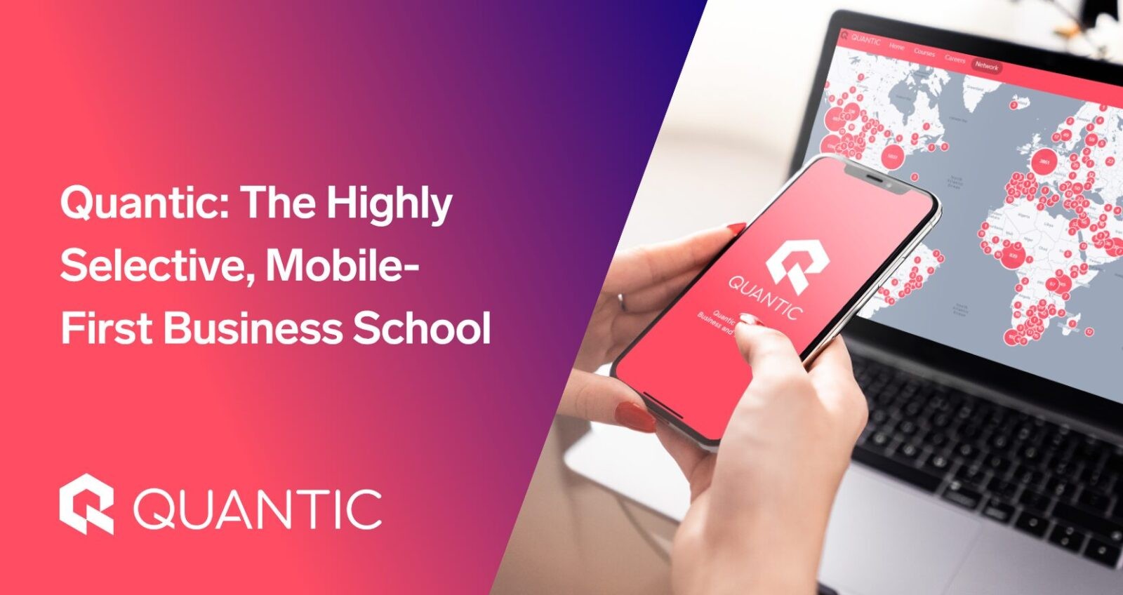 Quantic School of Business and Technology | The Quantic Blog | Quantic: The Highly Selective, Mobile-First Business School (1)
