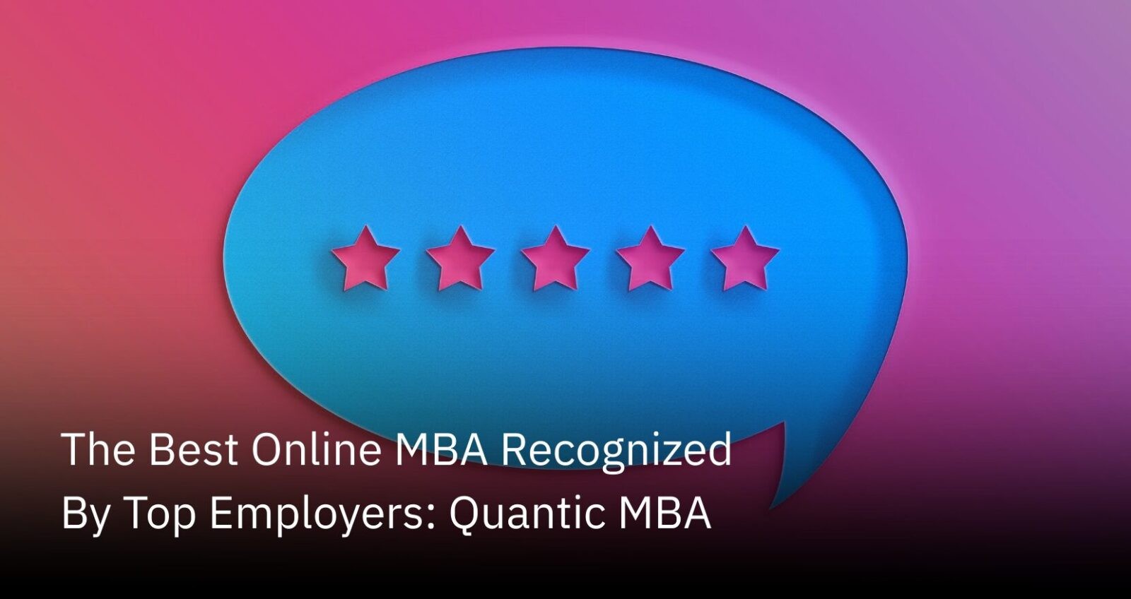 The Quantic Blog | The Best Online MBA Recognized By Top Employers: Quantic MBA: Discover the best online MBA recognized by top employers. Learn why Google & Microsoft sponsor the Quantic MBA for its proven ROI & mobile-first platform. (1)